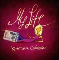 Kristina Orbakaite - Kristina Orbakajte. My Life