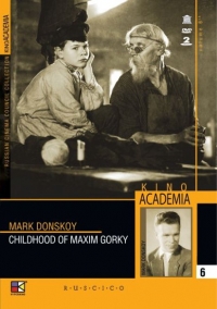 Mark Donskoy - Childhood of Maxim Gorky (Fr.: L'enfance de Gorky) (Detstvo Gorkogo) (Kino Academia. Vol. 6) (Hyperkino) (RUSCICO) (2 DVD)