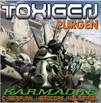 Purgen  - Purgen. TOXIGEN: Karmaoke - Cyberpunk Hardcore Industrial (Remixes)