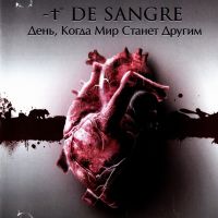 De Sangre  - De Sangre. Den, kogda mir stanet drugim