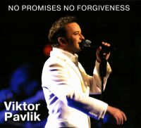 Viktor Pavlik - Viktor Pavlik. No promises no forgiveness (Geschenkausgabe)