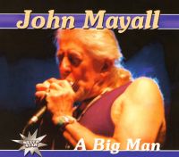 Джон  Мейолл - John Mayall. A Big Man 