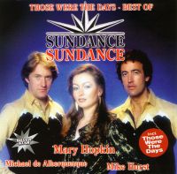 The Band Sundance  - Those Were The Days. Best of Sundance